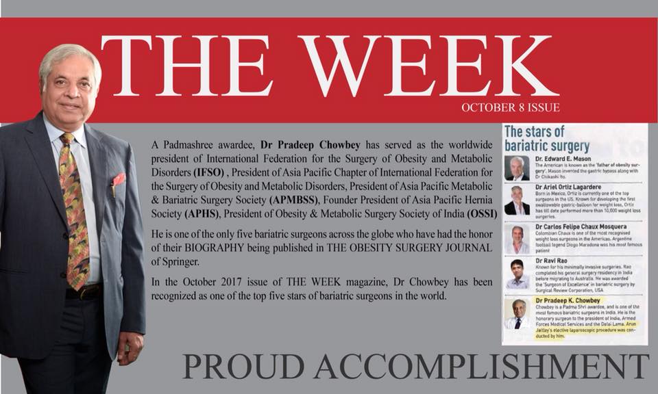 The Week, October 2017 magazine features Dr. Pradeep Chowbey among the top five stars of Bariatric Surgery in the world !